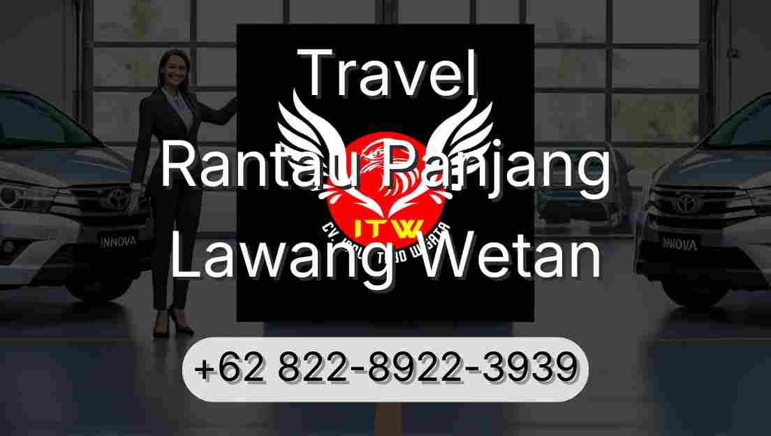 Travel Rantau Panjang Lawang Wetan