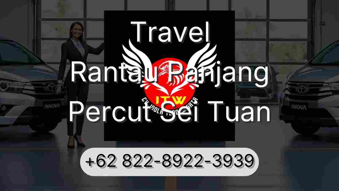Travel Rantau Panjang Percut Sei Tuan
