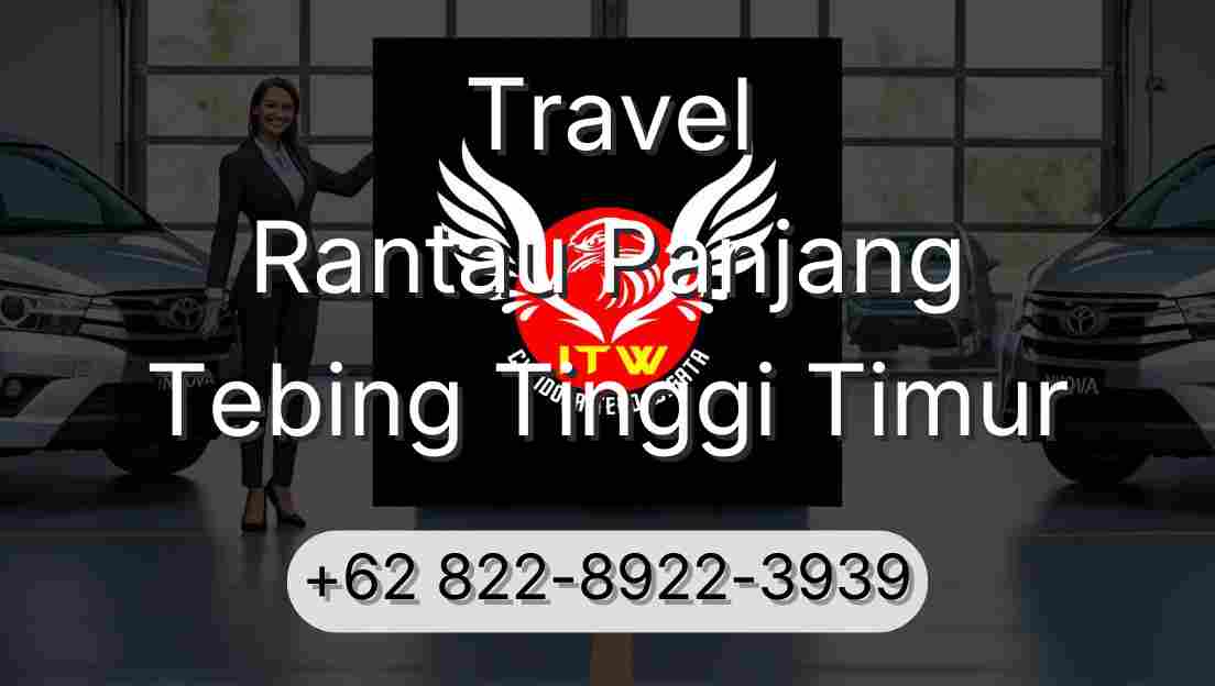 Travel Rantau Panjang Tebing Tinggi Timur
