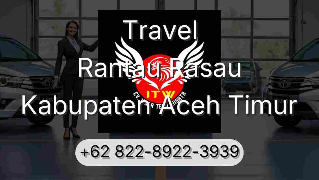 Travel Rantau Rasau Kabupaten Aceh Timur