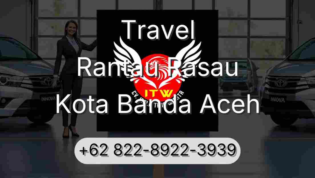 Travel Rantau Rasau Kota Banda Aceh