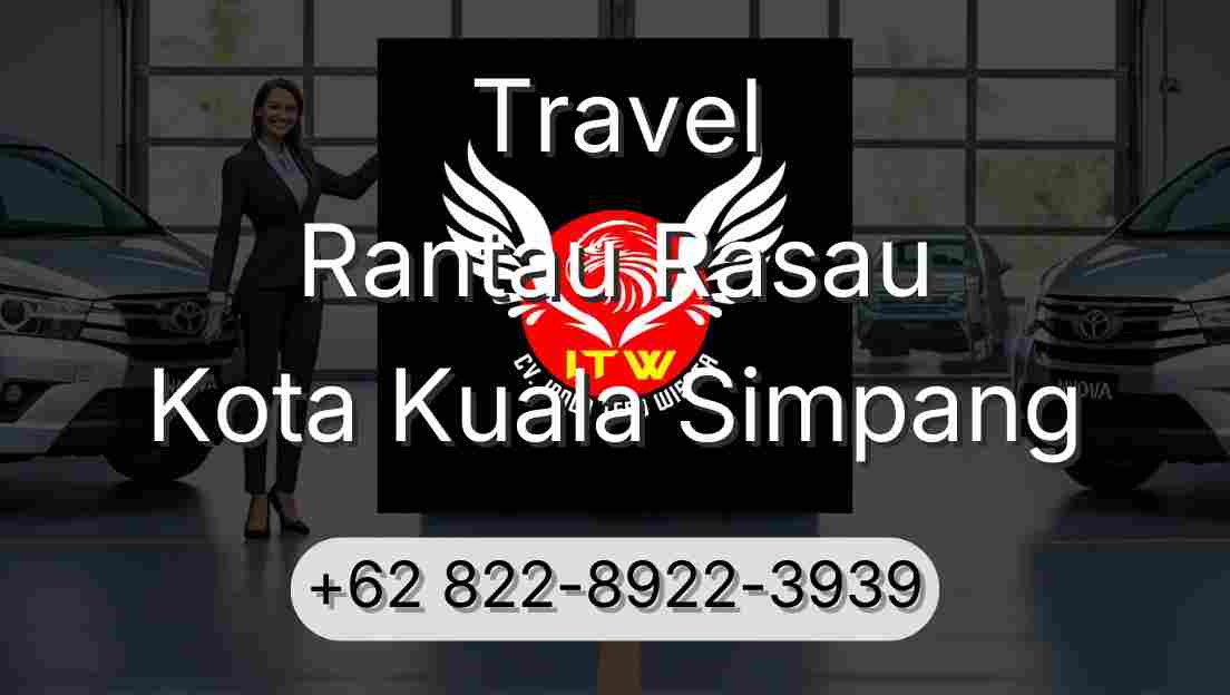 Travel Rantau Rasau Kota Kuala Simpang