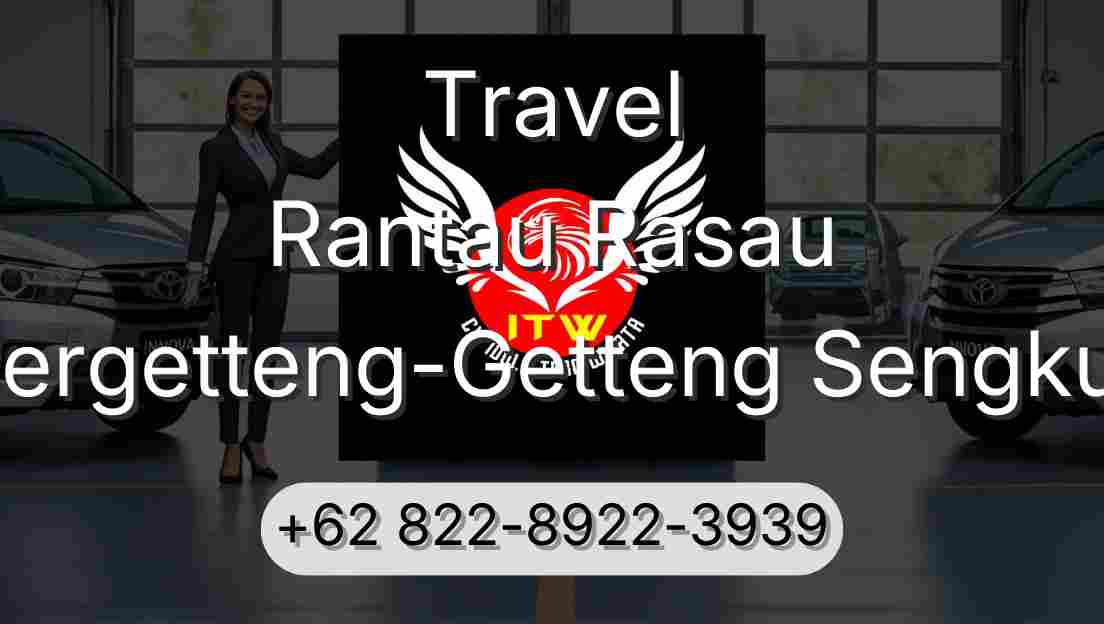 Travel Rantau Rasau Pergetteng-Getteng Sengkut