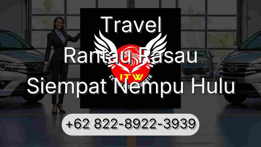 Travel Rantau Rasau Siempat Nempu Hulu