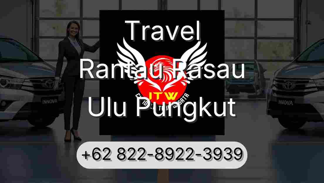 Travel Rantau Rasau Ulu Pungkut