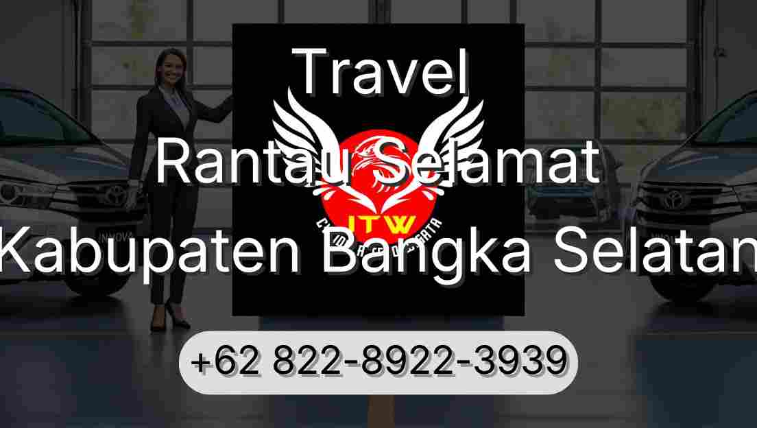 Travel Rantau Selamat Kabupaten Bangka Selatan