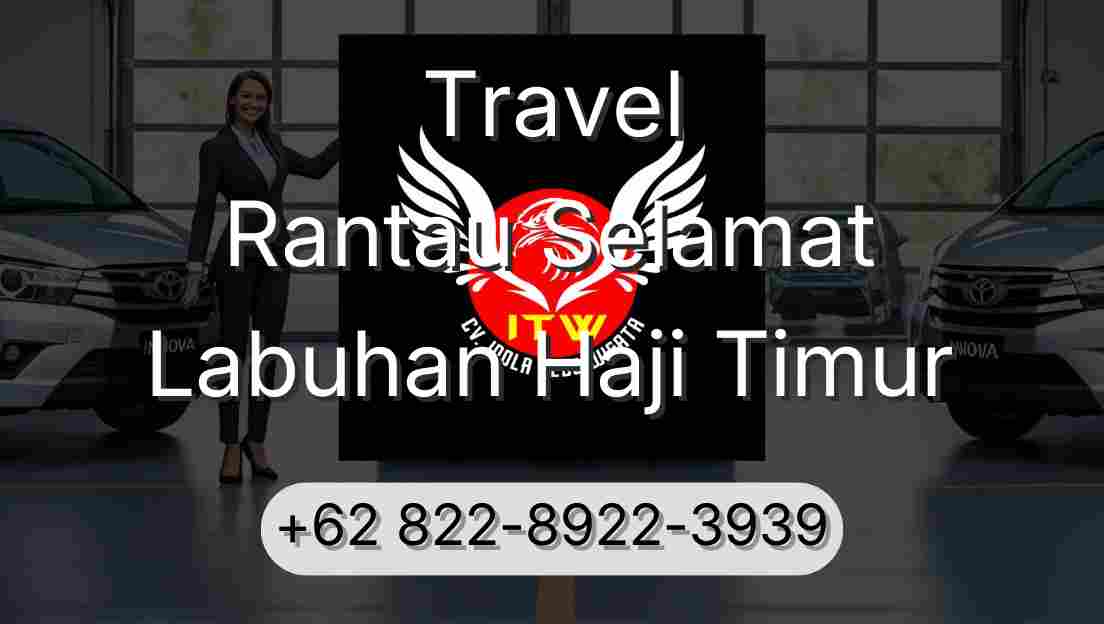 Travel Rantau Selamat Labuhan Haji Timur