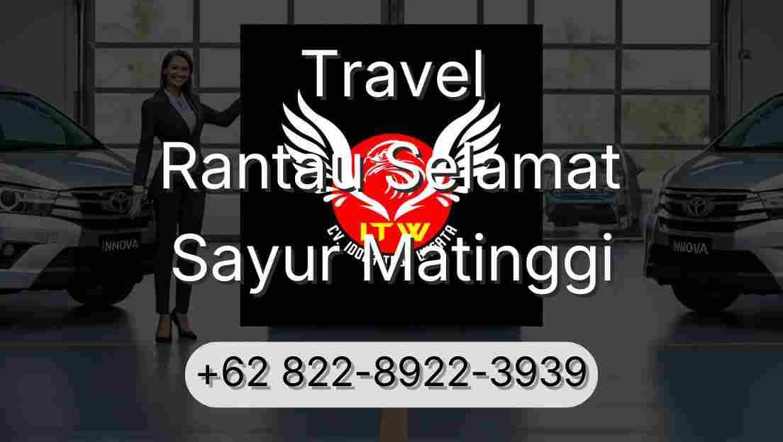 Travel Rantau Selamat Sayur Matinggi