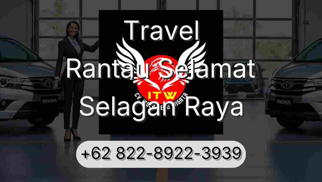 Travel Rantau Selamat Selagan Raya