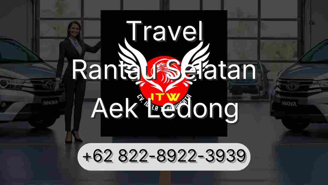 Travel Rantau Selatan Aek Ledong