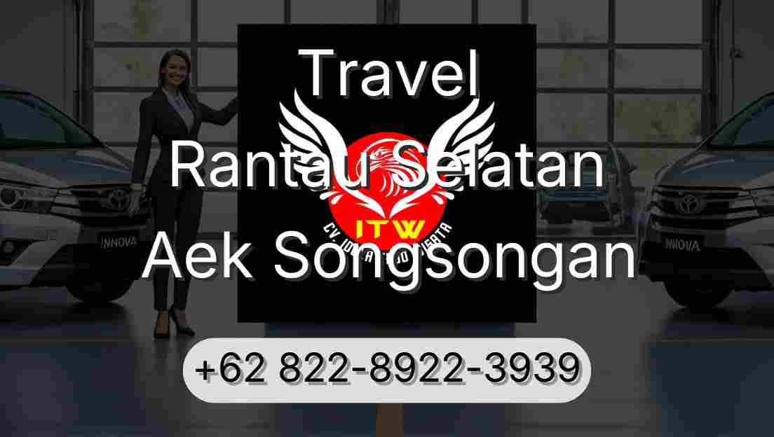 Travel Rantau Selatan Aek Songsongan
