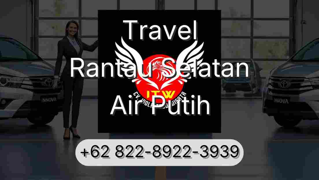 Travel Rantau Selatan Air Putih
