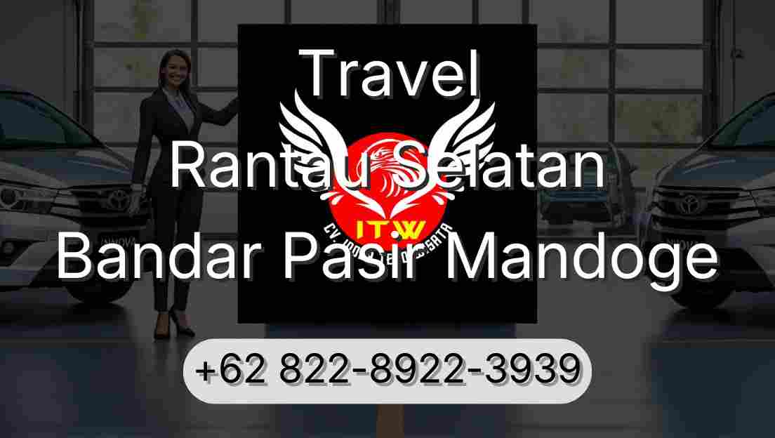 Travel Rantau Selatan Bandar Pasir Mandoge