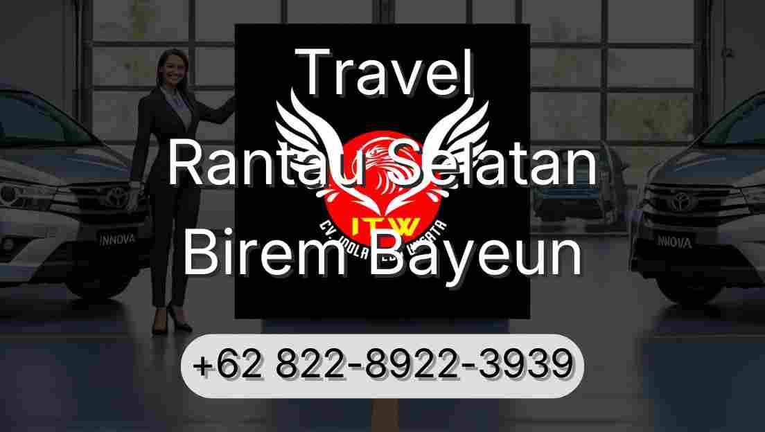 Travel Rantau Selatan Birem Bayeun