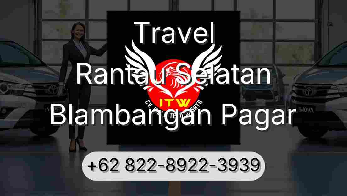Travel Rantau Selatan Blambangan Pagar