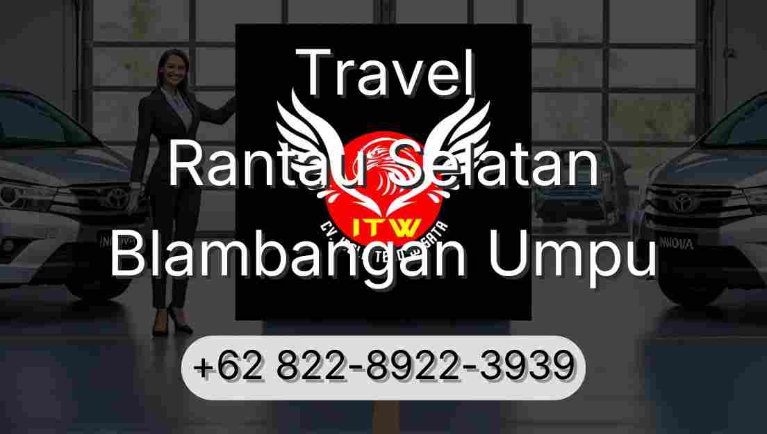 Travel Rantau Selatan Blambangan Umpu