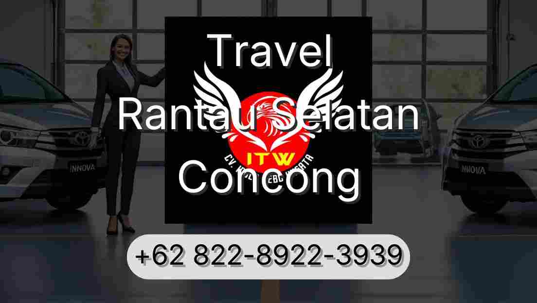 Travel Rantau Selatan Concong