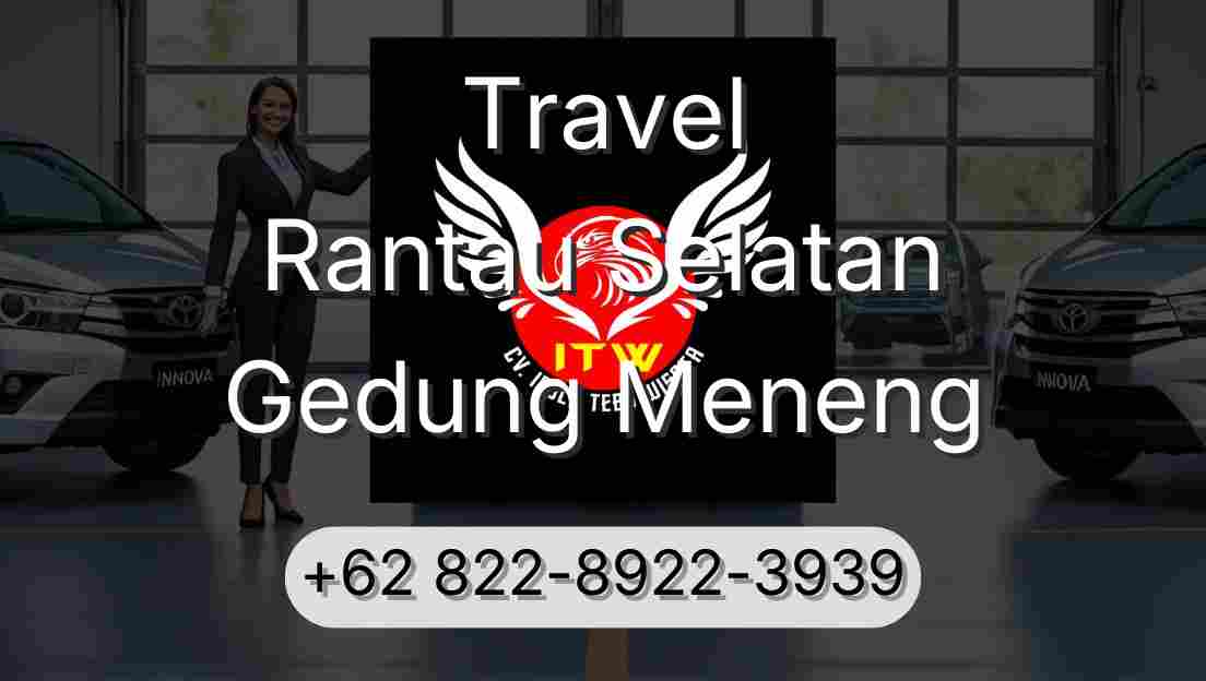 Travel Rantau Selatan Gedung Meneng