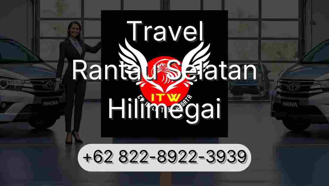 Travel Rantau Selatan Hilimegai