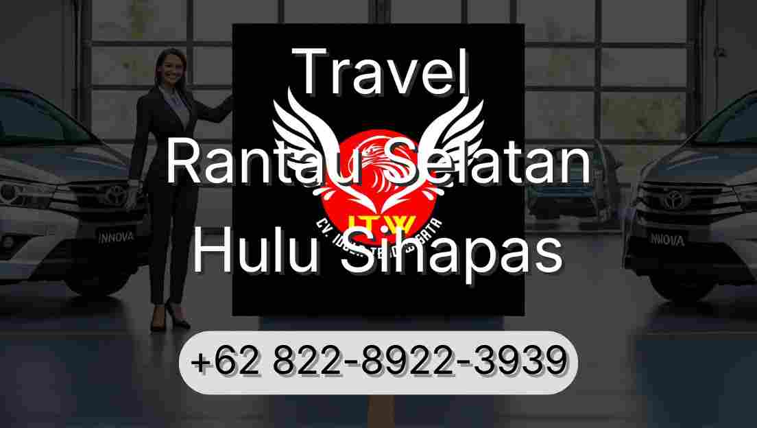 Travel Rantau Selatan Hulu Sihapas