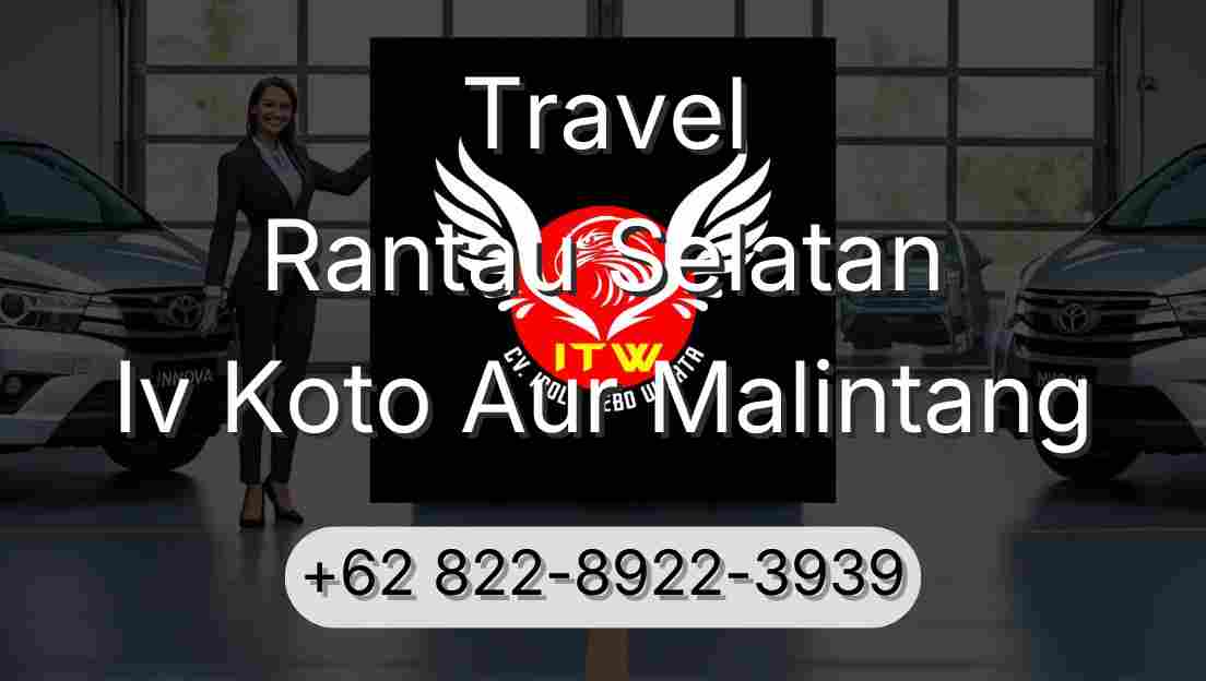 Travel Rantau Selatan Iv Koto Aur Malintang