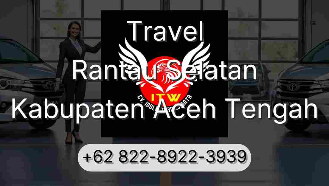 Travel Rantau Selatan Kabupaten Aceh Tengah