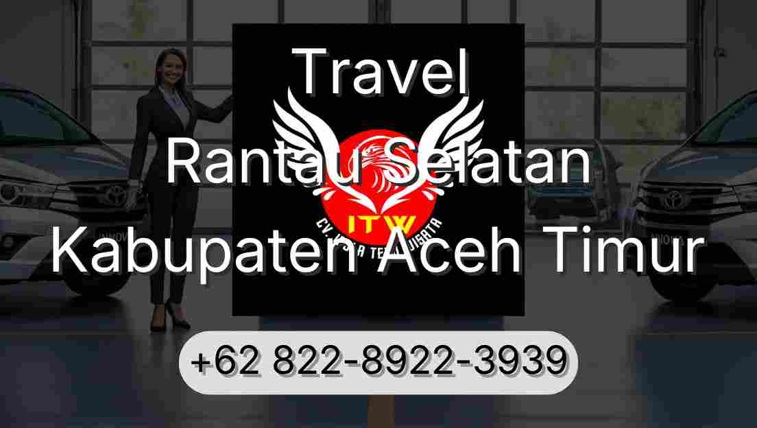 Travel Rantau Selatan Kabupaten Aceh Timur