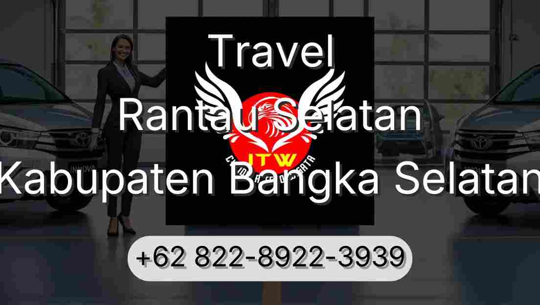 Travel Rantau Selatan Kabupaten Bangka Selatan