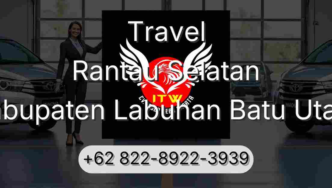 Travel Rantau Selatan Kabupaten Labuhan Batu Utara