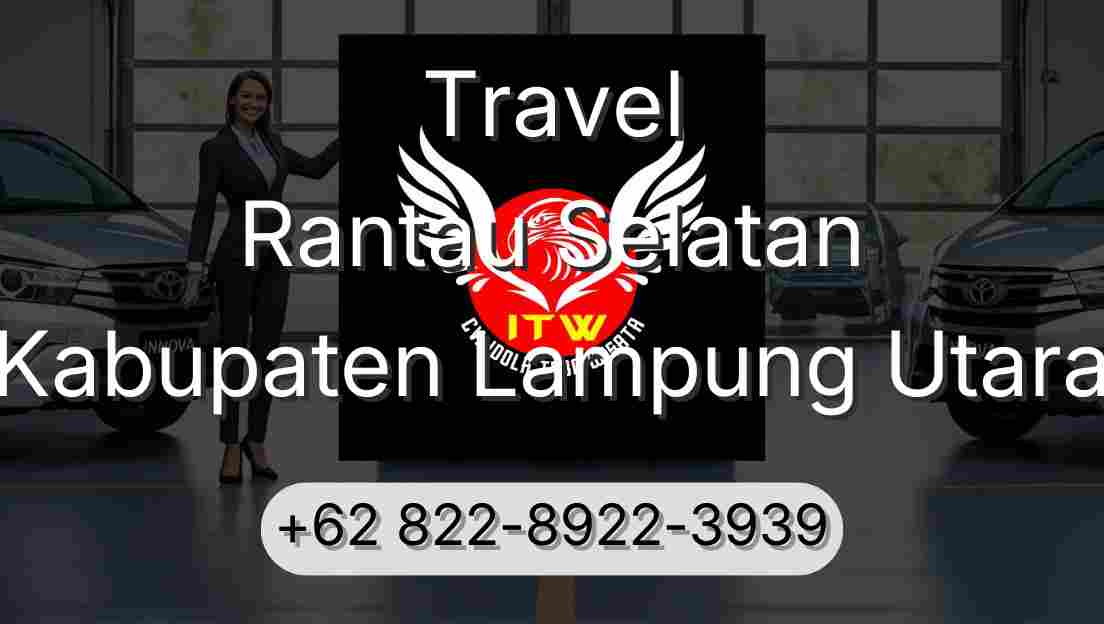 Travel Rantau Selatan Kabupaten Lampung Utara