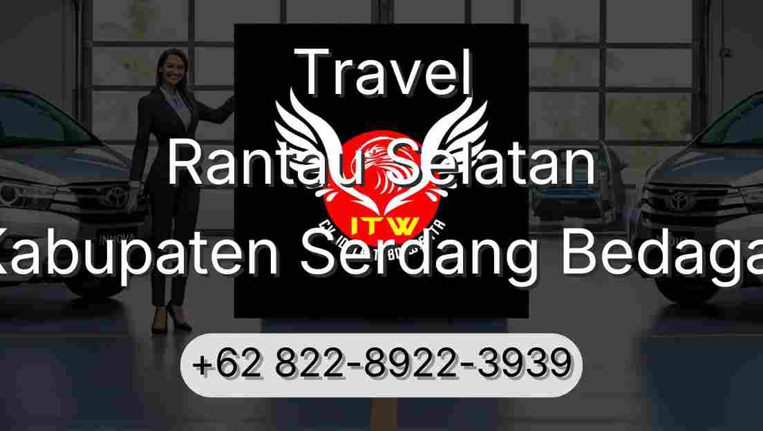 Travel Rantau Selatan Kabupaten Serdang Bedagai