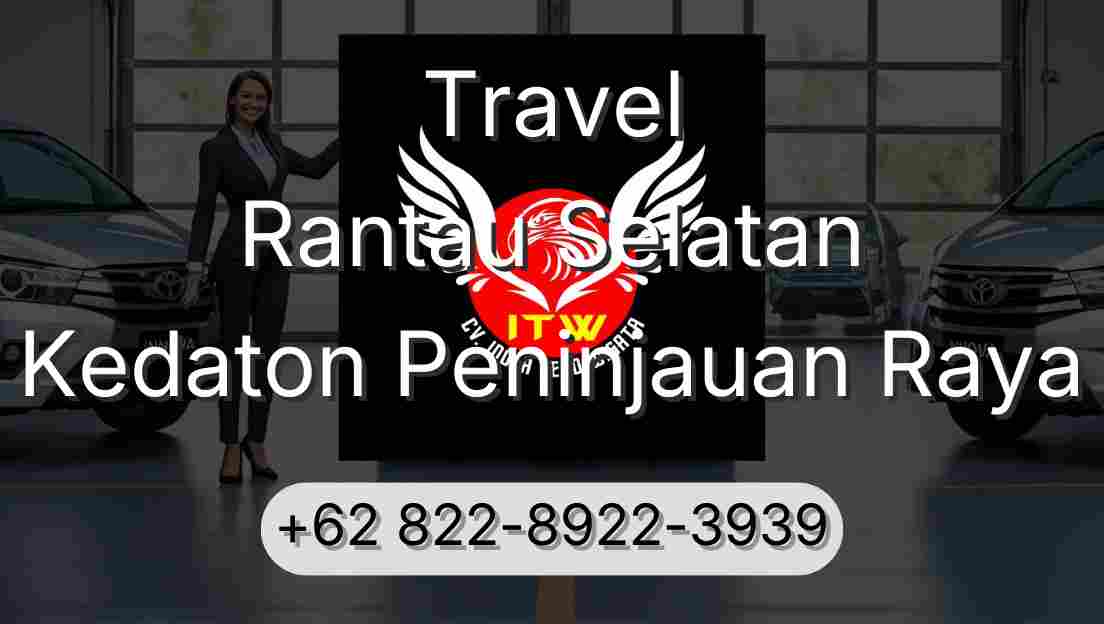 Travel Rantau Selatan Kedaton Peninjauan Raya