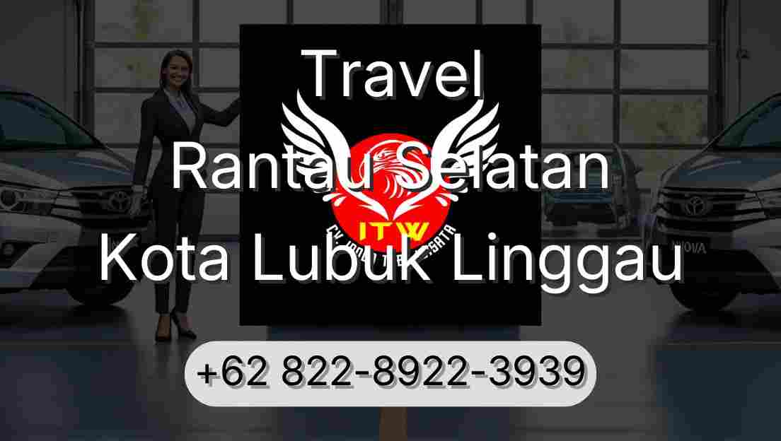 Travel Rantau Selatan Kota Lubuk Linggau