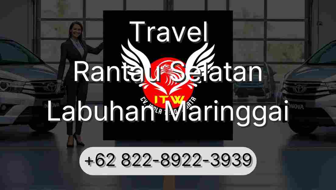 Travel Rantau Selatan Labuhan Maringgai