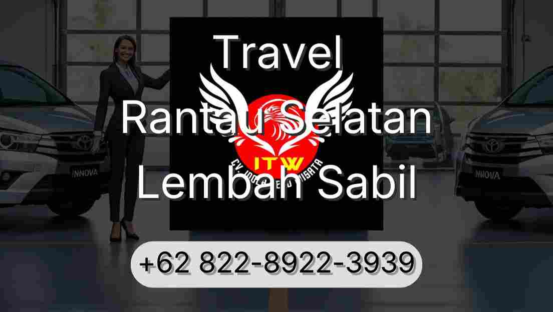 Travel Rantau Selatan Lembah Sabil