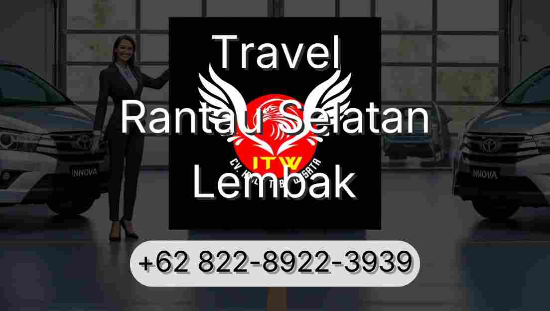 Travel Rantau Selatan Lembak