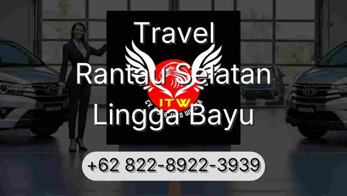 Travel Rantau Selatan Lingga Bayu