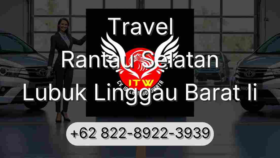 Travel Rantau Selatan Lubuk Linggau Barat Ii