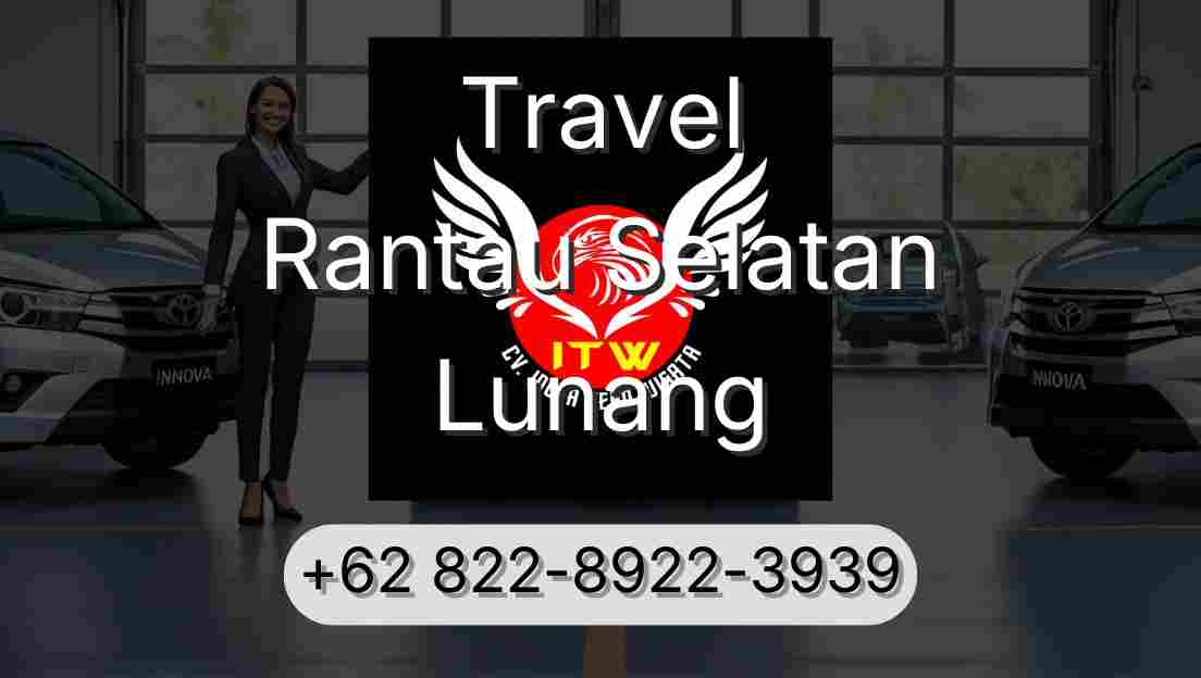 Travel Rantau Selatan Lunang