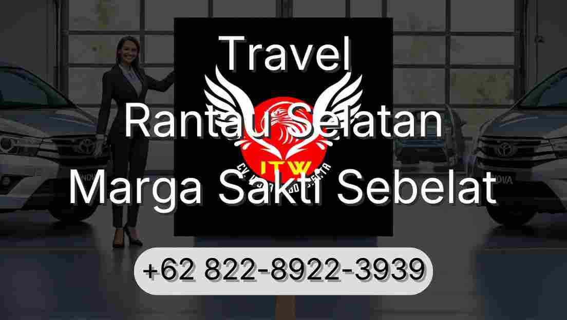 Travel Rantau Selatan Marga Sakti Sebelat