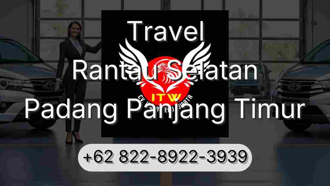 Travel Rantau Selatan Padang Panjang Timur