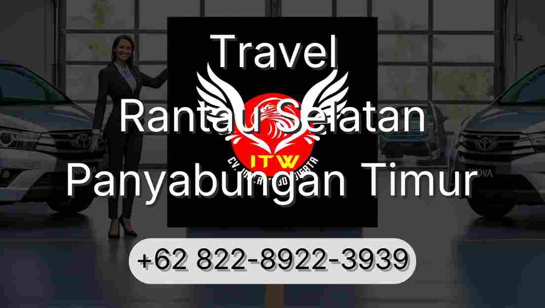 Travel Rantau Selatan Panyabungan Timur
