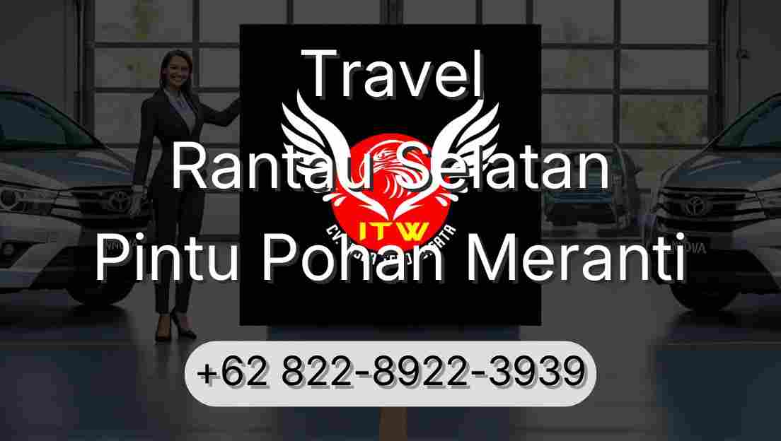 Travel Rantau Selatan Pintu Pohan Meranti