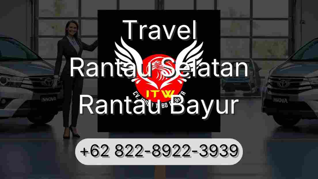 Travel Rantau Selatan Rantau Bayur