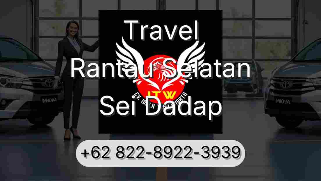 Travel Rantau Selatan Sei Dadap