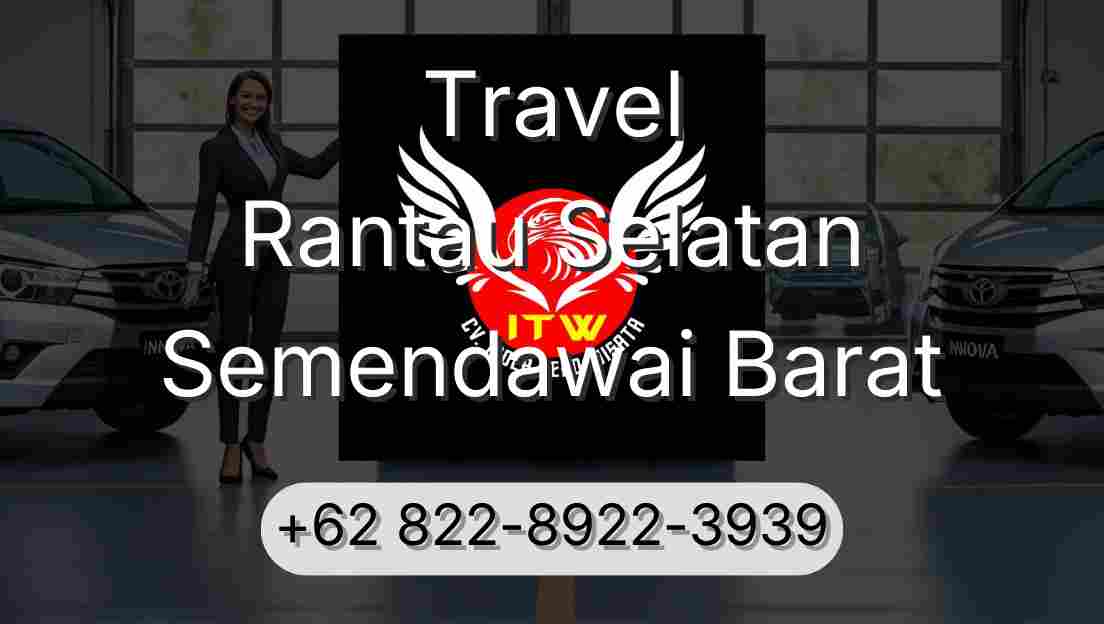 Travel Rantau Selatan Semendawai Barat