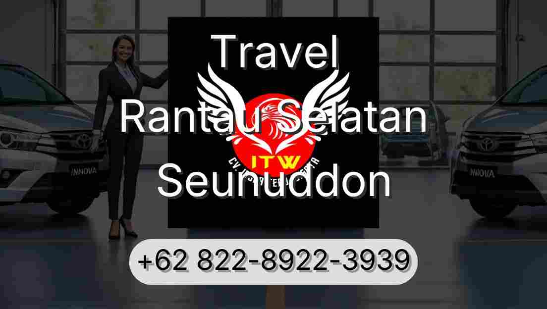 Travel Rantau Selatan Seunuddon