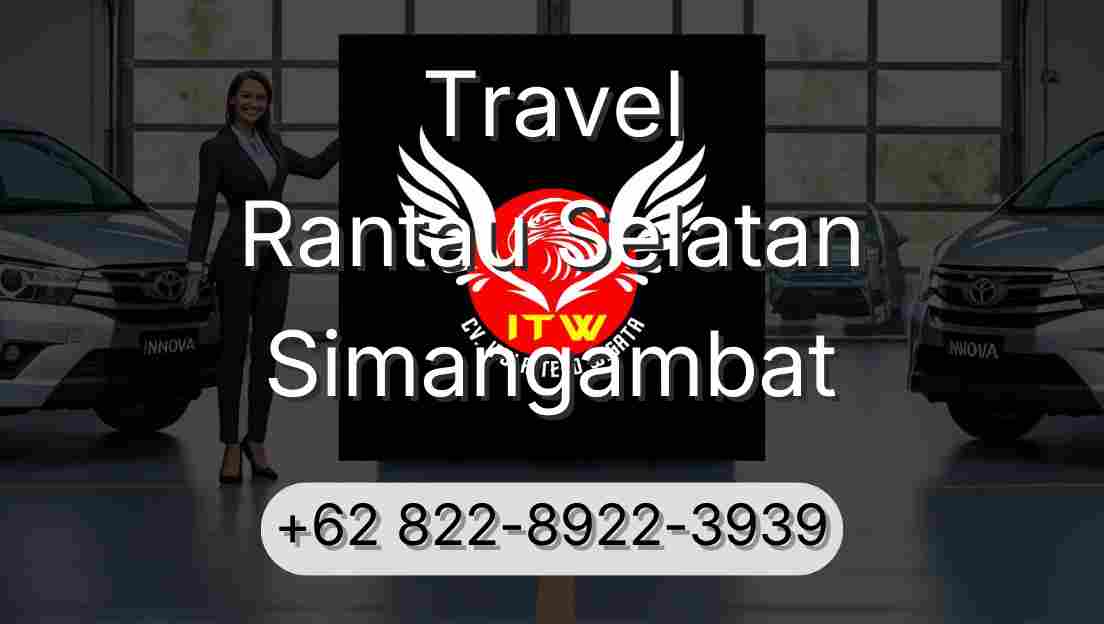 Travel Rantau Selatan Simangambat