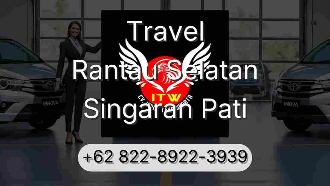 Travel Rantau Selatan Singaran Pati