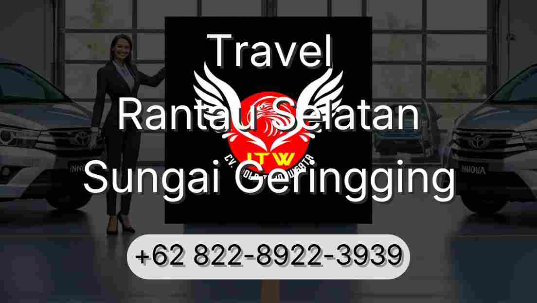 Travel Rantau Selatan Sungai Geringging
